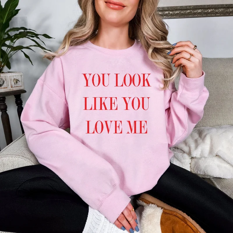 Hazel Blues® | Look Like You Love Me Graphic Sweatshirt Hoodie with Hem Drawcord Adjustable Customizable Hazel Blues® | Look Like You Love Me Graphic Sweatshirt Hoodie with Hem Drawcord Adjustable Customizable